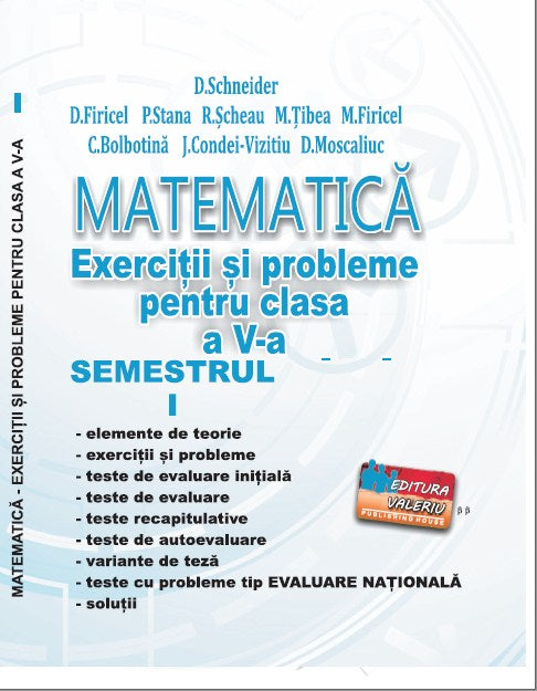 EXERCIȚII ȘI PROBLEME PENTRU CLASA A V-A MATEMATICĂ Semestrul I