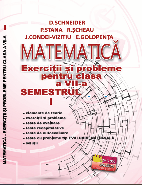 EXERCIȚII ȘI PROBLEME PENTRU CLASA A VII-A MATEMATICĂ Semestrul I