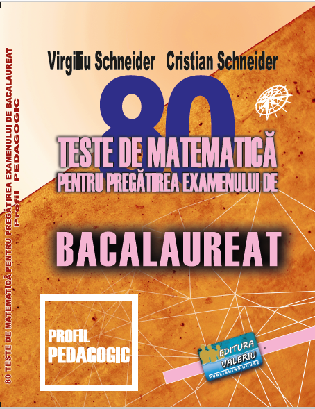 Bacalaureat - 80 de teste de matematică - Profil Pedagogic