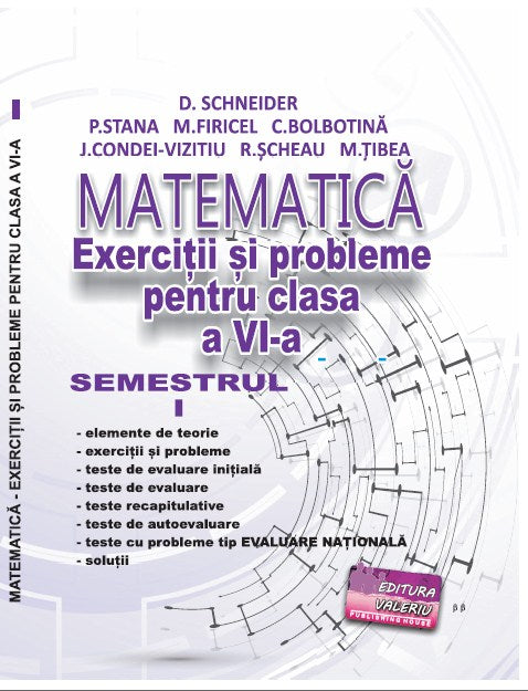 EXERCIȚII ȘI PROBLEME PENTRU CLASA A VI-A MATEMATICĂ Semestrul  I