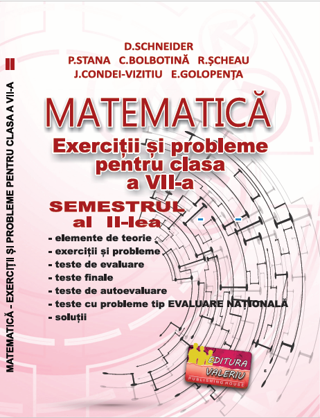 EXERCIȚII ȘI PROBLEME PENTRU CLASA A VII-A MATEMATICĂ Semestrul  aI II-lea