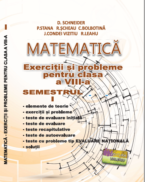 EXERCIȚII ȘI PROBLEME PENTRU CLASA A VIII-A MATEMATICĂ Semestrul  I