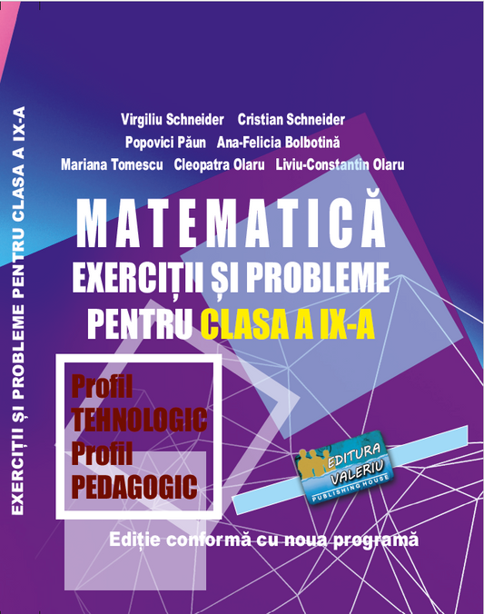 EXERCIȚII ȘI PROBLEME PENTRU CLASA A IX-A  MATEMATICĂ Profil Pedagogic / Profil Technologic